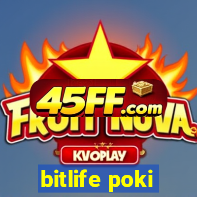 bitlife poki